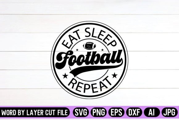 Eat Sleep Football Repeat Round Sign SVG: Graphics for Crafts