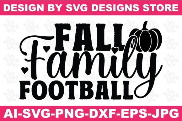 Fall Family Football SVG PNG Graphics for Crafts