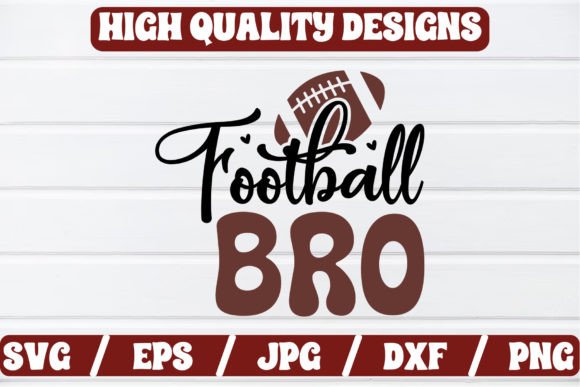 Football Bro SVG Craft: Graphics for Real Crafts