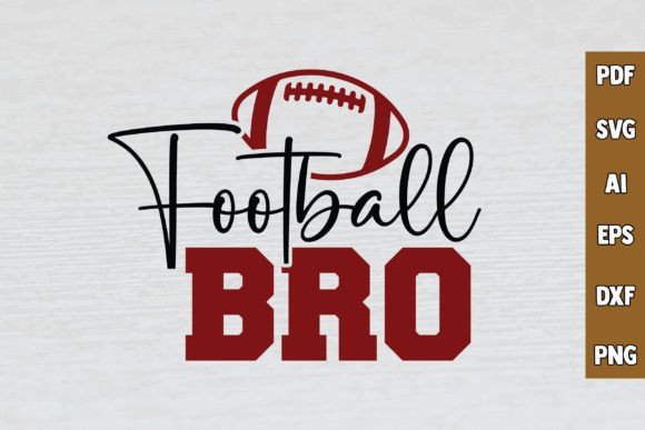 Football BRO SVG: Graphics for Crafts & Local Branding