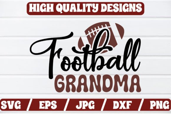 Football Grandma SVG Craft: Graphics & Crafts for Local Branding