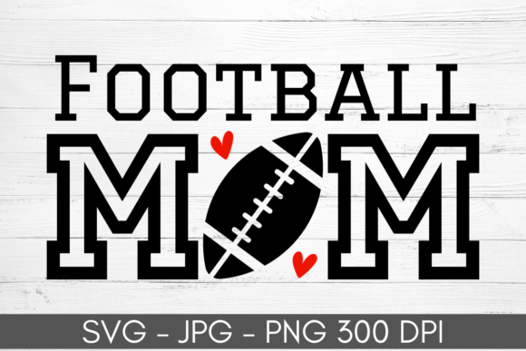 Football Mom SVG PNG Cricut Cut File: Graphics for Crafts & Content