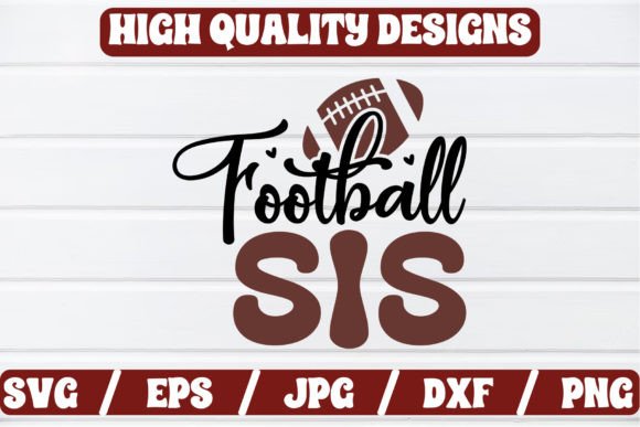 Football Sis SVG Craft: Graphics for Real Crafts
