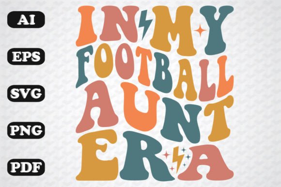 In My Football Aunt Era Wavy SVG: Graphics for Crafts & Content