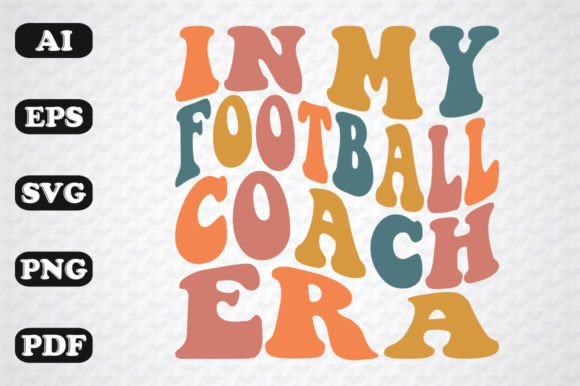 In My Football Coach Era Wavy Svg: Graphics & Crafts Asset
