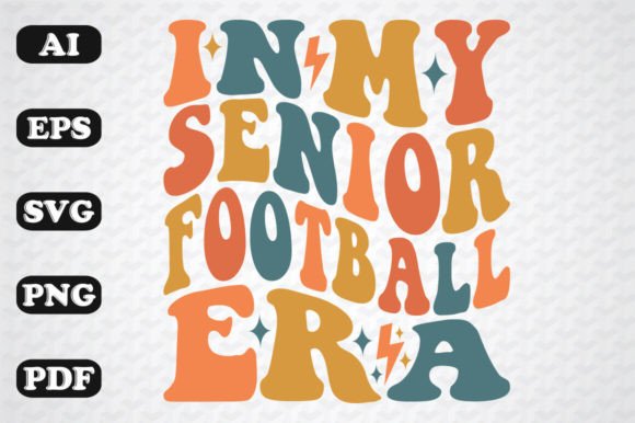 In My Senior Football Era Wavy SVG: Graphics for Crafts & Local Branding
