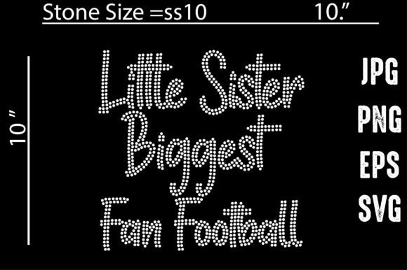 Little Sister Biggest Fan Football Graphics for Branding Crafts