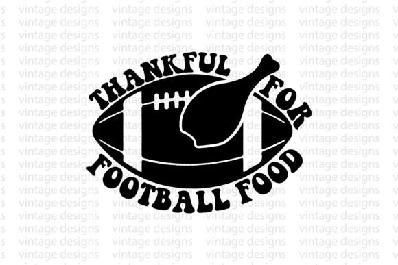 Thankful for Football Food Graphics & Crafts