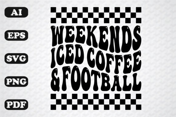 Weekends Iced Coffee and Football Wavy Graphics